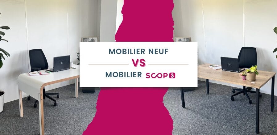 Mobilier neuf VS SCOP3 - Le match de l'année