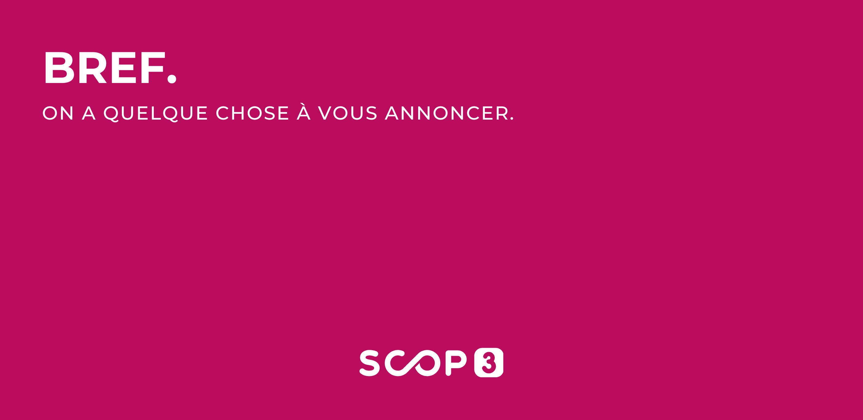 Image of: BREF. On a quelque chose à vous annoncer.
