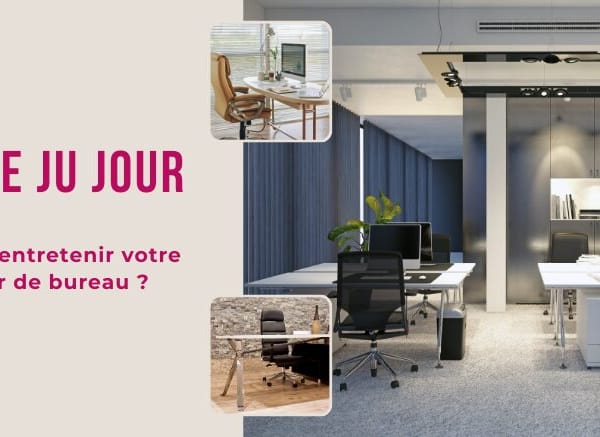 Image of: Entretenir votre mobilier de bureau durablement