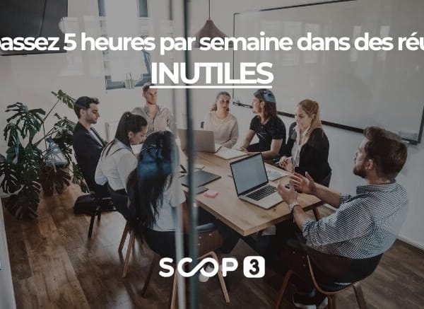 Image of: 5 heures par semaine perdues en réunions inutiles !